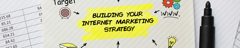 Simple Tips to Build Your Internet Marketing Strategy